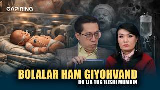 Bolalar ham giyohvand bo‘lib tug‘ilishi mumkin | GAPiRING