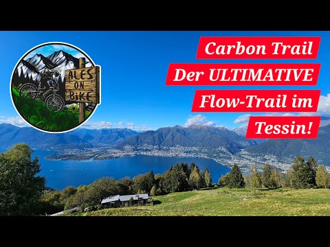 Ales on Bike | Carbon Trail - Der ULTIMATIVE Flow-Trail im Tessin!