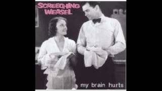 Screeching Weasel - Kamala&#39;s Too Nice