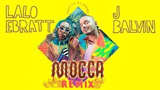 Lalo Ebratt, J Balvin, Trapical - Mocca 🍫 (Letra) [Audio]