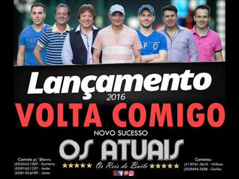 Banda Os Atuais - VOLTA COMIGO (Lançamento 2016)