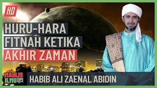 Download lagu Habib Ali Zaenal Abidin - Huru-Hara Fitnah Ketika Akhir Zaman mp3