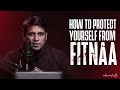 How To Protect Yourself From Fitna || Mohammad Ali