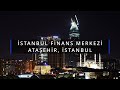 ISTANBUL FINANCE CENTER