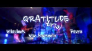 Gratitude Live at Montpellier (2/2)