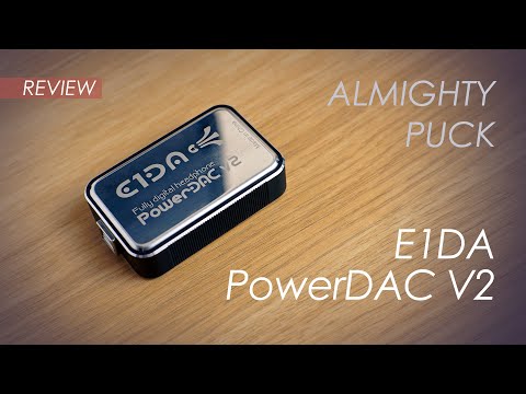 E1DA PowerDAC V2 is a very weird DAC!