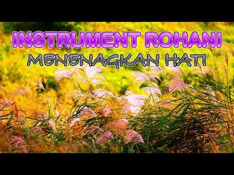 KUMPULAN LAGU ROHANI INSTRUMENTAL | Menenangkan hati dan jiwa