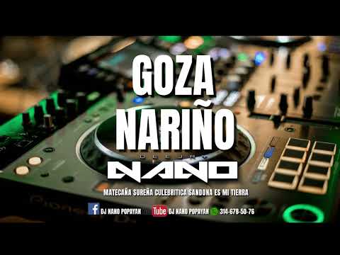 Mix Goza Nariño Matecaña Sureña Culebritica Sandona Es Mi Tierrra Pro 22