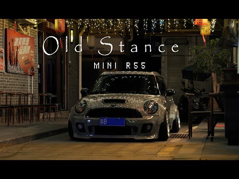 Old Stance MINI R55  |  4K