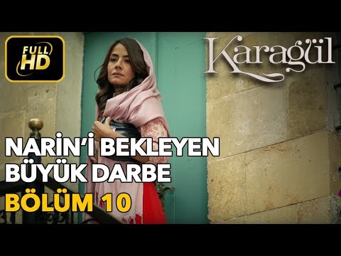 Karagül 10. Bölüm / Full HD (Tek Parça) - Narin'i Bekleyen Büyük Darbe