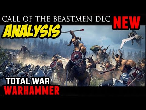 Total War: Warhammer - Call of the Beastmen DLC! (Full Analysis)