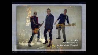 La Unión - Dónde Estabais (En Los Malos Tiempos)