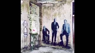 LOUISE ATTAQUE - Anomalie
