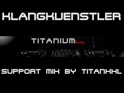 KlangKuenstler Special Support Mix (Hardtechno/Techno) by TitanXXL - 140 BPM (2021)