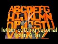Easy LETTER CUTTING Tutorial From A To Z Uppercase