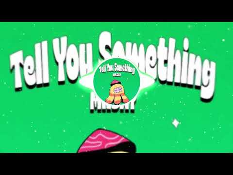 MKJAY - Tell You Something