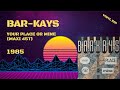Bar Kays - Your Place Or Mine (1985) (Maxi 45T)