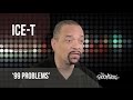 Ice-T Speaks on History of '99 Problems'