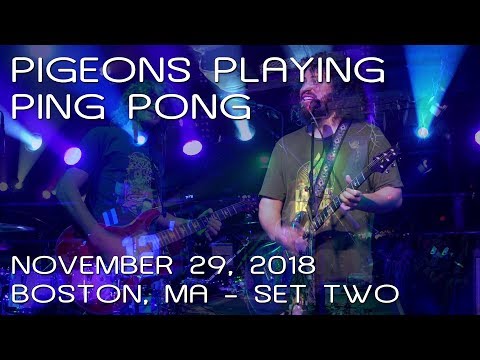 Pigeons Playing Ping Pong: 2018-11-29 - Paradise Rock Club; Boston, MA (Set 2) [8-Cam/HD60p]