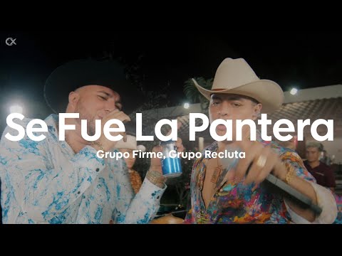 Grupo Firme, Grupo Recluta - Se Fue La Pantera (Letra/Lyrics)