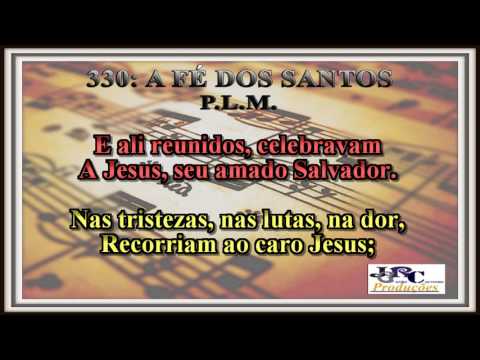 Harpa Cristã - 330   A Fé Dos Santos Karaoke/playback