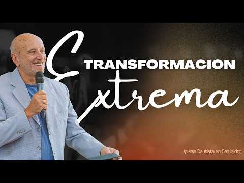 TRANSFORMACION EXTREMA - Pr. Gustavo Schneir | Predicas Cristianas