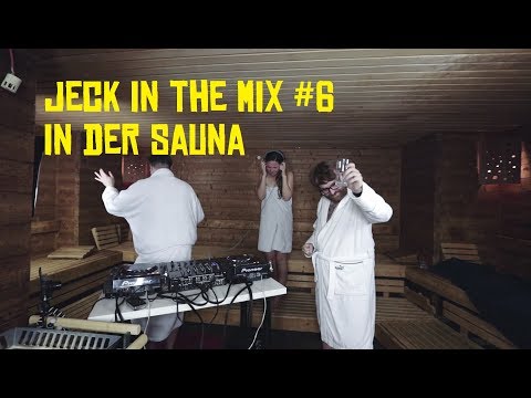 Jeck in the Mix #6 - In der Sauna