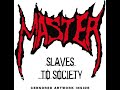 MASTER - Slaves To Society 2007 full album