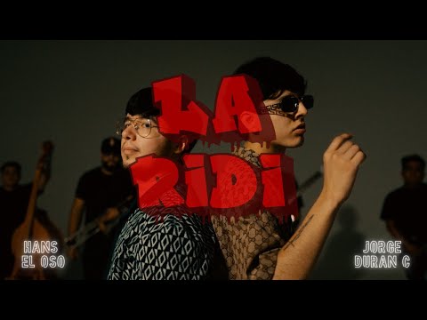 Jorge Duran C x Hans El Oso - La Ridi