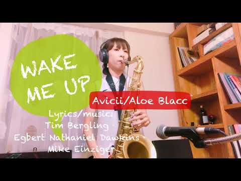 Wake me up-Avicii/Aloe Blacc(sax cover by Pin)