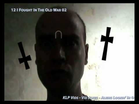 12 - KLP Vids - Vid Jokes - I Fought In The Old War - 02