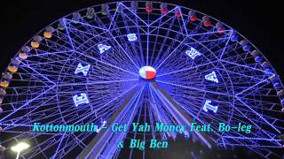 Kottonmouth - Get Yah Money (feat Bo-Leg & Big Ben)