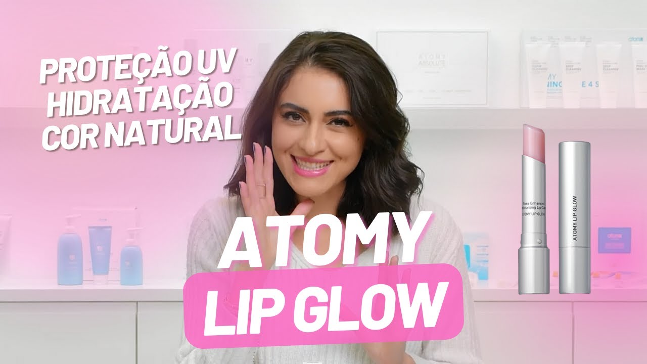 Proteção UV, Cor e Hidratação Intensa: Tudo sobre o Atomy Lip Glow 💄🌞