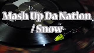 Mash Up Da Nation / Snow 【 Reggae Vinyl レコード 】