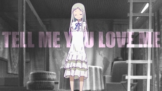 Tell Me You Love Me - AMV