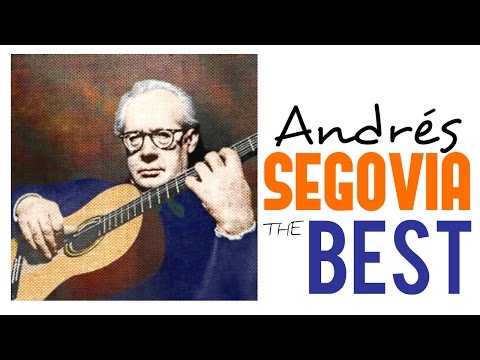 Andrés Segovia /// obras maestras de la guitarra clásica para amantes de la música