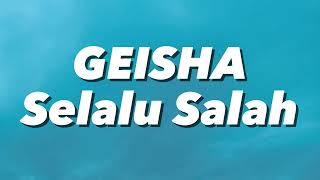 Download lagu Geisha - Selalu Salah (Lirik) mp3
