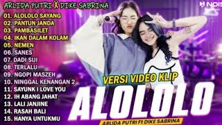 Download lagu ARLIDA PUTRI FT. DIKE SABRINA ALOLOLO SAYANG FULL ALBUM TERBARU 2023 mp3 Download lagu ARLIDA PUTRI FT. DIKE SABRINA ALOLOLO SAYANG FULL ALBUM TERBARU 2023 mp3
