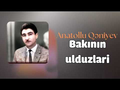 Bakının ulduzlari- Anatollu Qəniyev( Rəsmi musiqi videosu)