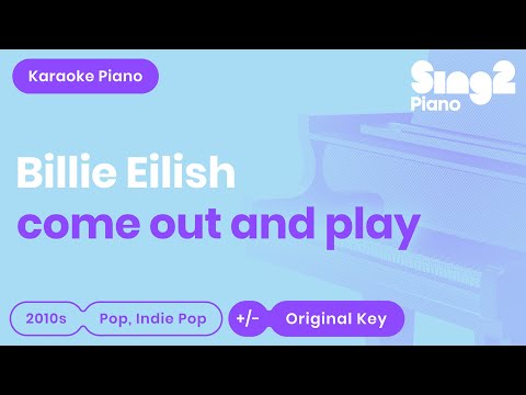 come out and play (Piano Karaoke Instrumental) Billie Eilish