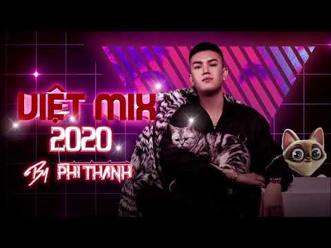 Việt Mix 2020 By Phi Thành