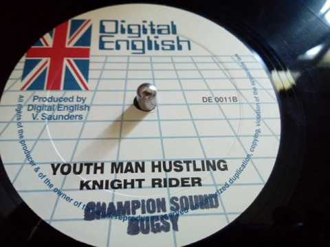 KNIGHT RIDER - YOUTH MAN HUSTLING + DUB