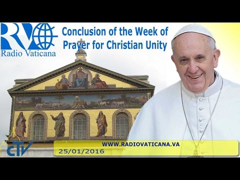 Cierre de la Semana de Oración por la Unidad de los Cristianos 25.01.2016