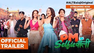 PM Selfiewallie | Official Trailer | Web series | Streaming Now | ALTBalaji