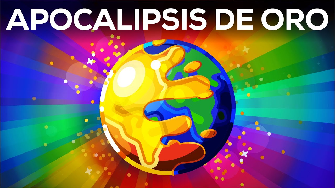 ¿Qué pasaría si el mundo se volviera de oro? Apocalipsis de oro