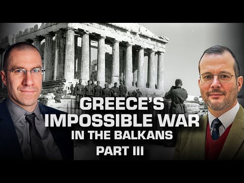 The 1941 Battle for Greece | WW2 Podcast Episode: 71