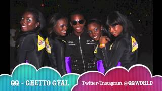 QQ - Ghetto Gyal (Official Audio)