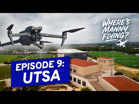 Where’s Manny Flying? | Episode 9: UTSA – The University of Texas at San Antonio (DJI Air 3)