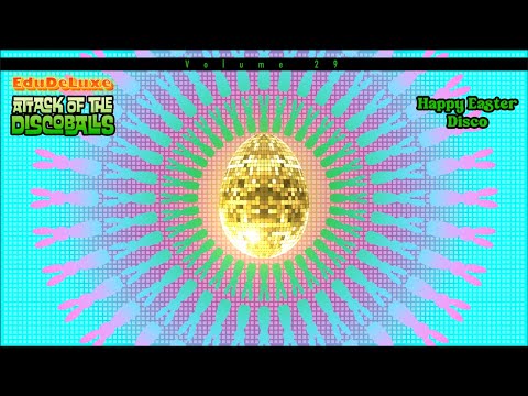 Attack of the Discoballs, Volume 29 - Happy Easter Disco