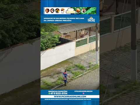 Morador de Balneário Piçarras reclama da limpeza urbana precária